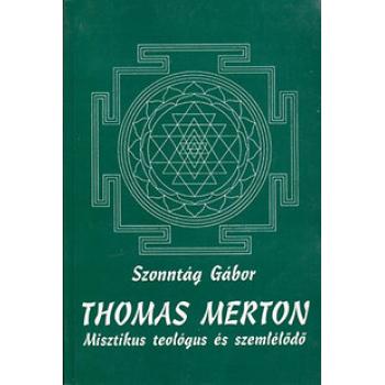 Thomas Merton - Szonntág Gábor