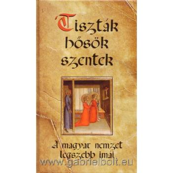 Tiszták, hősök, szentek