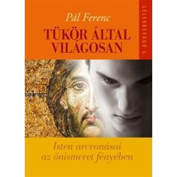 Tükör által világosan - Pál Ferenc