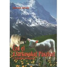 Űzd el a farkasokat, Pásztor! - Katona István Űzd el a farkasokat, Pásztor! - Katona István