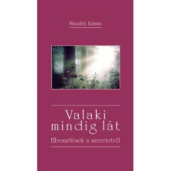 Valaki mindig lát - Mikszáth Kálmán